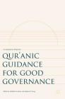 Qur'anic Guidance for Good Governance: A Contemporary Perspective By Abdullah Al-Ahsan (Editor), Stephen B. Young (Editor) Cover Image