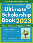 The Ultimate Scholarship Book 2023: Billions of Dollars in Scholarships, Grants and Prizes Cover Image