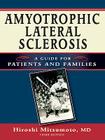 Amyotrophic Lateral Sclerosis: A Guide for Patients and Families By Hiroshi Mitsumoto Cover Image
