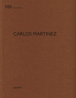 Carlos Martinez By Heinz Wirz (Editor) Cover Image