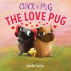 Chick 'n' Pug: The Love Pug Cover Image
