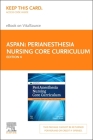 Perianesthesia Nursing Core Curriculum Elsevier eBook on Vitalsource (Retail Access Card): Preprocedure, Phase I and Phase II Pacu Nursing Cover Image