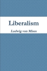 Liberalism By Ludwig Von Mises Cover Image