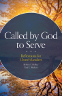 Called by God to Serve: Reflections for Church Leaders (Lutheran Voices) Cover Image