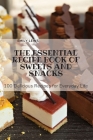 The Essential Recipe Book of Sweets and Snacks By Emily Lews Cover Image