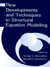 New Developments and Techniques in Structural Equation Modeling By George A. Marcoulides (Editor), Randall E. Schumacker (Editor) Cover Image