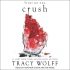 Crush (Crave #2) By Tracy Wolff, Heather Costa (Read by), Tim Paige (Read by) Cover Image