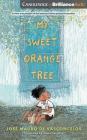 My Sweet Orange Tree By Jose Mauro de Vasconcelos, Alison Entrekin (Translator), Jonathan Davis (Read by) Cover Image