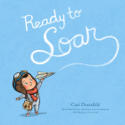 Ready to Soar By Cori Doerrfeld, Cori Doerrfeld (Illustrator) Cover Image
