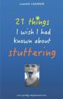21 things I wish I had known about stuttering By Steve Cracknell (Translator), Laurent Lagarde Cover Image