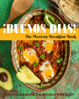 ¡Buenos Días!: The Mexican Breakfast Book By Ericka Sanchez Cover Image