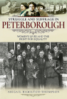 Struggle and Suffrage in Peterborough: Women's Lives and the Fight for Equality By Abigail Hamilton-Thompson Cover Image