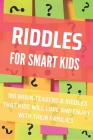 Riddles For Smart Kids: Difficult Riddles And Brain Teasers for Smart Kids By Haryzon Cover Image