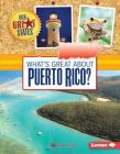 What's Great about Puerto Rico? (Our Great States) Cover Image