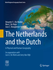 The Netherlands and the Dutch: A Physical and Human Geography (World Regional Geography Book) By Eduardo F. J. de Mulder, Ben C. de Pater, Joos C. Droogleever Fortuijn Cover Image