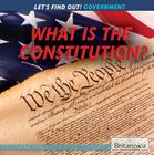 What Is the Constitution? (Let's Find Out! Government) By Jennifer Way Cover Image