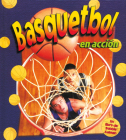 Basquetbol En Acción (Basketball in Action) (Serie Deportes En Accion) By John Crossingham, Sarah Dann Cover Image