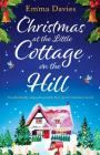 Christmas at the Little Cottage on the Hill: An absolutely unputdownable feel good romance novel Cover Image