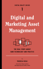Digital and Marketing Asset Management: The Real Story about Dam Technology and Practices (Digital Reality Checks #1) By Theresa Regli Cover Image