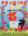 Drawing in 3-D with Mark Kistler: Drawing in 3-D with Mark Kistler By Mark Kistler Cover Image
