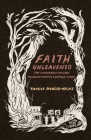 Faith Unleavened: The Wilderness between Trayvon Martin and George Floyd By Tamice Spencer-Helms Cover Image