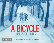 A Bicycle in Beijing By Dawn Yu, Dawn Yu (Illustrator) Cover Image