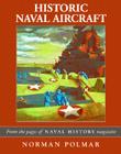 Historic Naval Aircraft: From the pages Naval History Magazine Cover Image