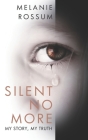Silent No More By Venus Chandler (Introduction by), Melanie Rossum Cover Image