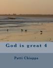 God is great 4 By Patti Chiappa Cover Image