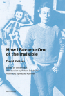 How I Became One of the Invisible, new edition (Semiotext(e) / Native Agents) By David Rattray, Chris Kraus (Editor) Cover Image