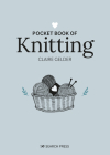 Pocket Book of Knitting: Mindful crafting for beginners By Claire Gelder Cover Image