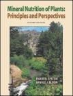 Mineral Nutrition of Plants: Principles and Perspectives By Emanuel Epstein, Arnold J. Bloom Cover Image