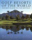 Golf Resorts of the World By Brian McCallen Cover Image
