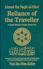 Reliance of the Traveller: A Classic Manual of Islamic Sacred Law By Nuh Ha MIM Keller (Editor), Nuh Ha MIM Keller (Translator) Cover Image