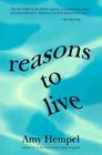Reasons to Live: Stories by By Amy Hempel Cover Image