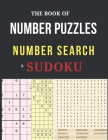 The Book of Number Puzzles: Number Search Puzzles and Sudoku Cover Image