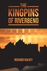 The Kingpins of Riverbend Cover Image