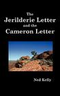 The Jerilderie Letter and the Cameron Letter By Ned (Edward) Kelly Cover Image
