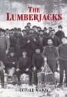 The Lumberjacks By Donald MacKay Cover Image