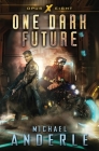 One Dark Future By Michael Anderle Cover Image