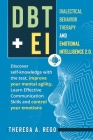 Dbt+ei: Dialectical Behavior Therapy and Emotional Intelligence 2.0. Discover self-knowledge with the test, improve your menta Cover Image