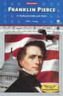 Franklin Pierce (Presidents) By Jeff C. Young Cover Image
