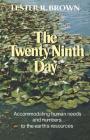 The Twenty-Ninth Day: Accommodating Human Needs and Numbers to the Earth's Resources Cover Image