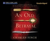 An Old Betrayal (Charles Lenox Mysteries #7) By Charles Finch, James Langton (Narrated by) Cover Image