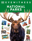 Eyewitness National Parks (DK Eyewitness) By DK Cover Image