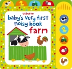 Baby's Very First Noisy Book Farm (Baby's Very First Books) By Fiona Watt, Stella Baggott (Illustrator) Cover Image