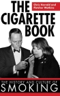 The Cigarette Book: The History and Culture of Smoking Cover Image