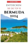 Entdecken Sie Die Top 10 Bermuda 2024: Reiseführer By Gerald E. Priddy Cover Image