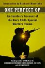 One Perfect Op: An Insider's Account of the Navy SEAL Special Warfare Teams By Dennis Chalker, Kevin Dockery Cover Image