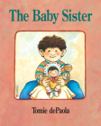 The Baby Sister By Tomie dePaola Cover Image